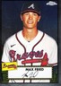 2021 Topps Chrome Platinum Anniversary Max Fried #237 Atlanta Braves