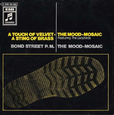 The Mood-Mosaic* - A Touch Of Velvet - A Sting Of Brass 7'' Single Mono Vinyl 01