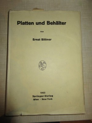 Platten und Behälter Ernst Bittner Springer Verlag Alte Auflage