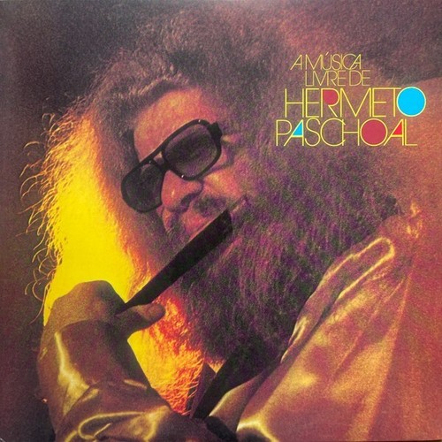 Hermeto Paschoal  – A Música Livre De Hermeto Paschoal - 2023 Reissue NEW Sealed