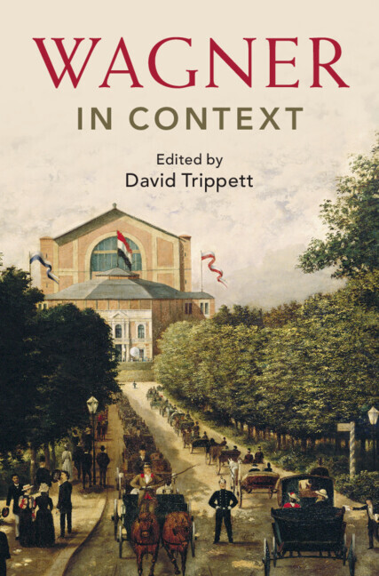 Wagner in Context Trippett Hardback Cambridge University Press 9781108836463
