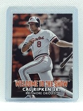 Cal Ripken Jr. 2022 Topps Baseball - Welcome to the Show - Baltimore Orioles