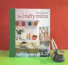 Kelly Doust: The Crafty Minx ~ Creative Recycling & Handmade Treasures/crafts