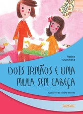 Dois irmos e uma mula sem cabea by Regina Drummond (Portuguese) Paperback Book