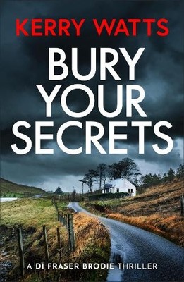 Kerry Watts Bury Your Secrets (Paperback)