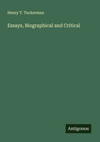 Henry T. Tuckerman | Essays, Biographical And Critical | Taschenbuch | Englisch