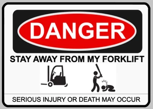 Danger Do Not Touch My Forklift Warning Danger Sign Self Adhesive Vinyl Sticker