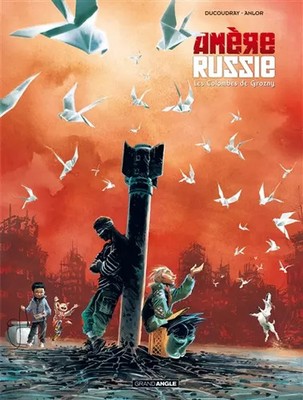 Bitteres Russland - Band 2 - Die Tauben von Grosny, Aurelian Ducoudray und Anlor
