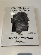 Flint Blades and Projectile Points of the North American Indian - Lawrence Tully
