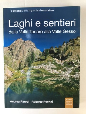 Andrea Parodi Roberto Laghi e sentieri dalla valle Tanaro alla vall (Paperback)