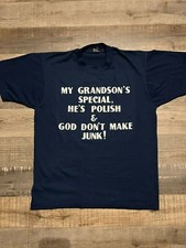 Vintage My Grandson's Polish God Don't Make Junk Shirt SIZE XL MADE IN USA