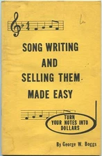 George W BOGGS / Song Writing and Selling Them Made Easy Signed 1st Edition 1976