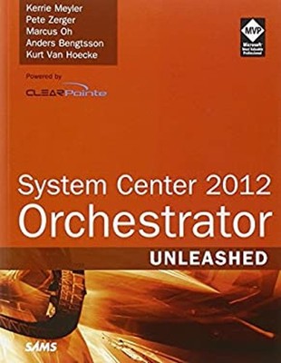 System Center 2012 Orchestrator Unleashed Paperback