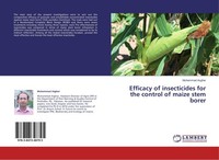 Efficacy Of Insecticides For The Control Of Maize Stem Borer Muhammad Asghar