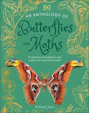 Image of An Anthology of Butterflies and Moths: A Collection of Butterflies and Moths fro