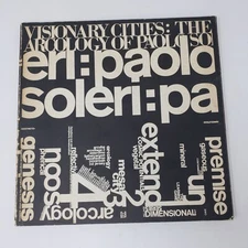 Visionary Cities: Arcology of Paolo Soleri (1970, Illustrated)