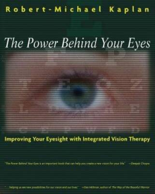 The Power Behind Your Eyes: Improving Your Eyesight with Integrated Visio - GOOD