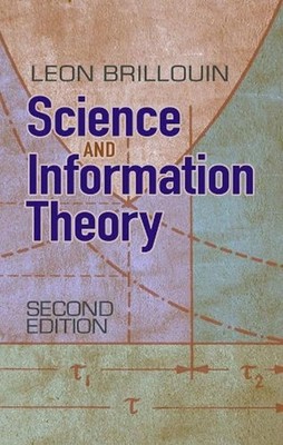 Science and Information Theory: Second Edition by Leon Brillouin (English) Paper