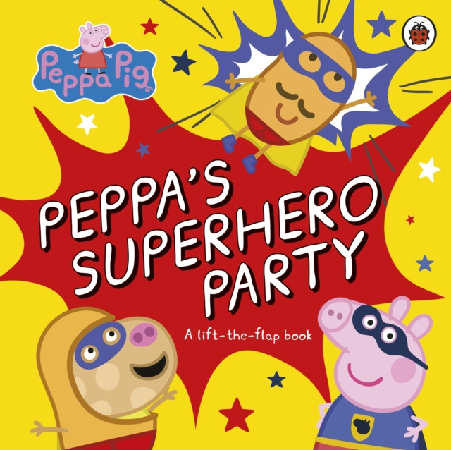 Peppa Pig: Peppa’s Superhero Party by Peppa Pig (Board book)