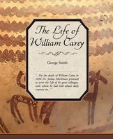 George Smith | The Life Of William Carey | Taschenbuch | Englisch (2008)