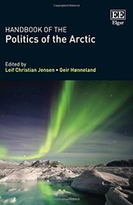 HANDBOOK OF THE POLITICS OF THE ARCTIC By Leif Christian Jensen & Geir Honneland