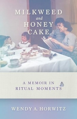 Milkweed and Honey Cake: A Mem - GOOD