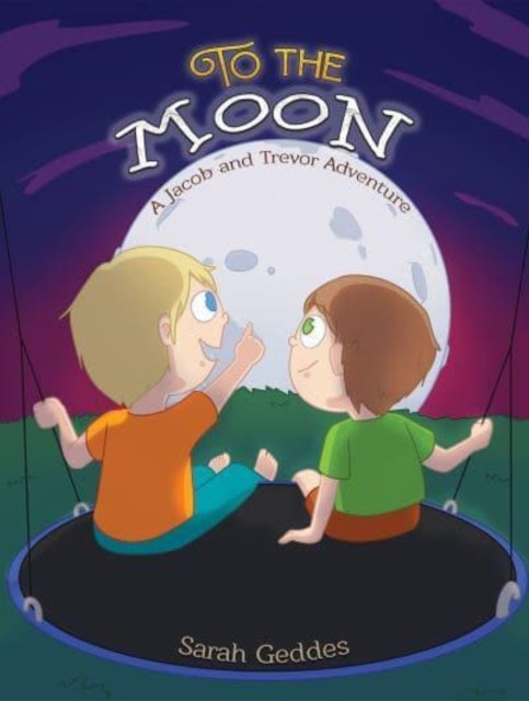 To the Moon by Sarah Geddes PAPERBACK 9798891552371
