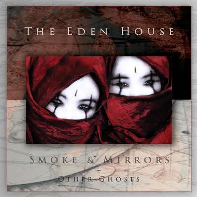 The Eden House - Smoke & Mirrors  Other Ghosts [CD]
