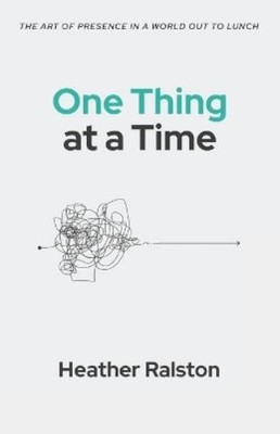 Heather Ralston One Thing at a Time (Paperback) (UK IMPORT)