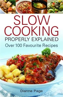 SLOW COOKING PROPERLY EXPLAINED by Dianne Page Paperback Self Help Business
