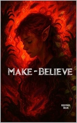make-believe: An Epic Dark Fantasy romantasy Novel for fans of ACOTAR