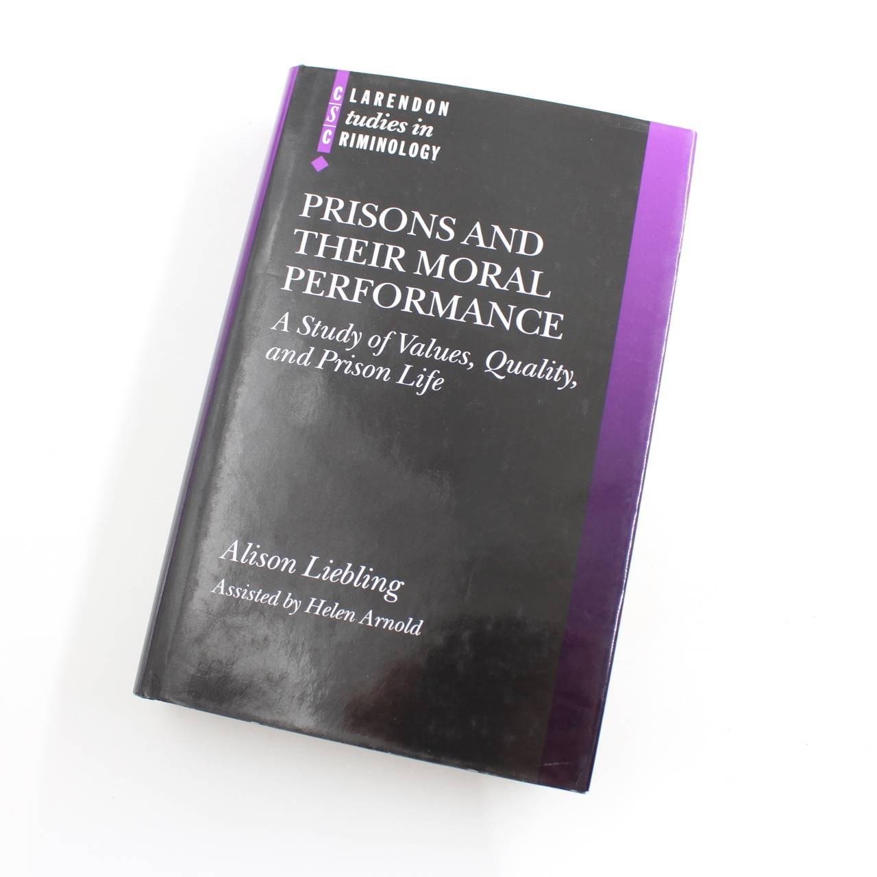 Prisons and Their Moral Performance: A Study of Values, Quality, and Prison Life