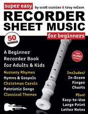 Super Easy Recorder Sheet Music for Beginners: A Beginner Recorder Book for ...
