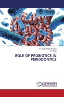 Role OF Probiotics IN Periodontics Sayed Tahir Bukhari (U. A.) Taschenbuch 2024