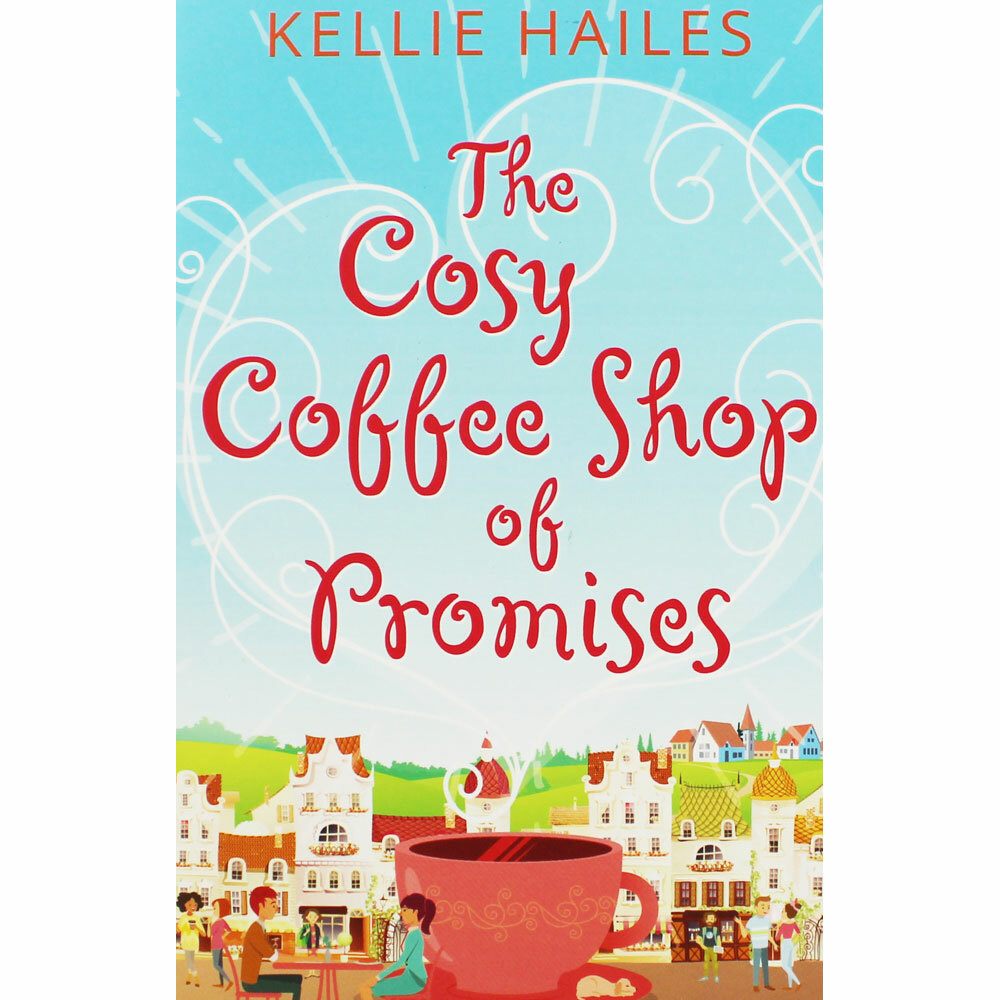 Kellie Hailes - The Cosy Coffee Shop of Promises *NEW* + FREE P&P