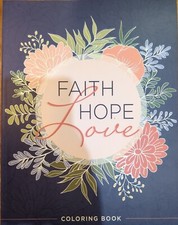 NEW Faith Hope Love Floral Coloring Book by Christian Art Gifts Inc.