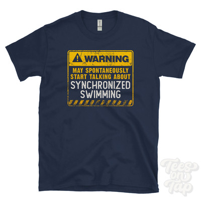 WARNING MAY SPONTANEOUSLY START TALKING ABOUT SYNCHRONIZED SWIMMING T-SHIRT