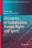 Discourses Of Globalisation, Human Rights And Sports Joseph Zajda