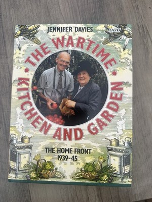 The Wartime Kitchen And Garden By Jennifer Davies 1st Edition 1993 