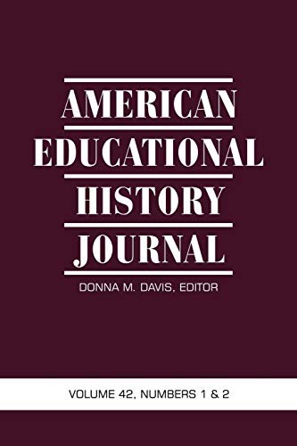 American Educational History Journal, Volume 42 Numbers 1 & 2, Davis, M.<-