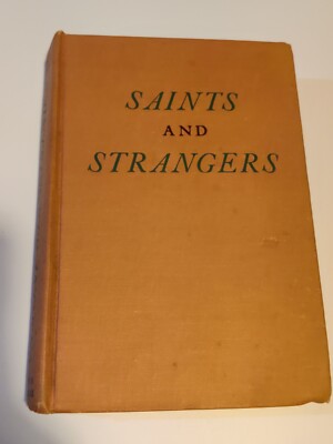 Saints and Strangers George F. Willison, The Pilgrims, Hardcover 1945