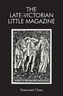 The Late-Victorian Little Magazine (Edinburgh C, Claes Hardcover=#