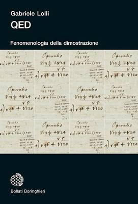 QED. FENOMENOLOGIA DELLA DIMOSTRAZIONE  - LOLLI GABRIELE - Bollati Boringhieri