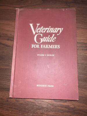 VETERINARY GUIDE FOR FARMERS BY G.W. STAMM 1951 SECOND EDITION 1ST Printing