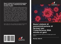 Nuovi Sistemi Di Somministrazione Di Farmaci Per L'interferenza RNA Mirata Ai Ge