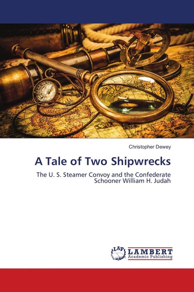Christopher Dewey | A Tale Of Two Shipwrecks | Taschenbuch | Englisch (2013)-image