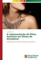 Luzia Passos | A RepresentaçãO Do Ethos Feminino Em Filmes De AlmodóVar | Buch