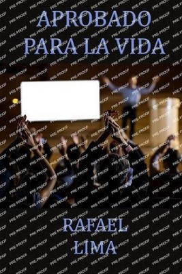 Aprobado para la vida by Rafael Henrique Dos Santos Lima (Spanish) Paperback Boo