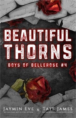 Beautiful Thorns: Boys of Bellerose Book 4 (Paperback or Softback)