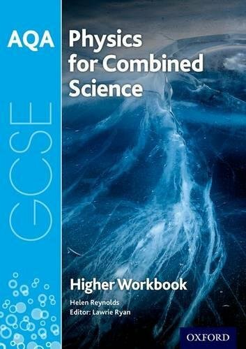 AQA GCSE Physics for Combined Science (Trilogy) Workbook: Higher,Helen Reynold